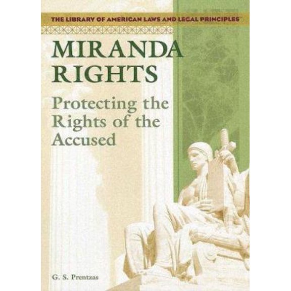 Pre-Owned Miranda Rights: Protecting the Rights of the Accused (Library Binding) 1404204547 9781404204546