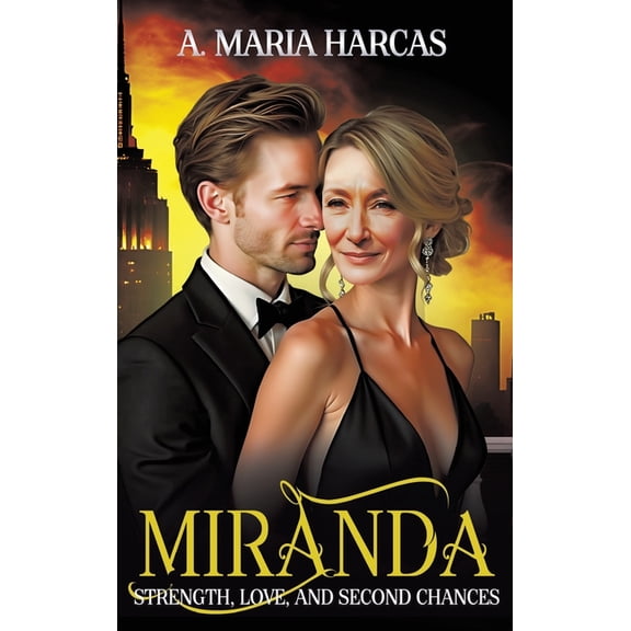 Miranda--Strength, Love, and Second Chances: A Feminist's Journey to Rediscovery, (Hardcover)