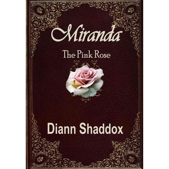 Miranda: The Pink Rose, (Hardcover)