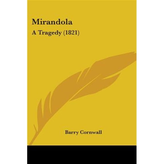 Mirandola : A Tragedy