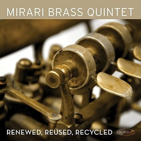 Mirari Brass Quintet - Renewed Reused Recycled - Classical - CD