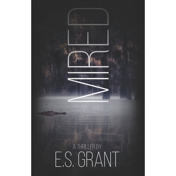 Mired: A Dark Thriller, (Paperback)