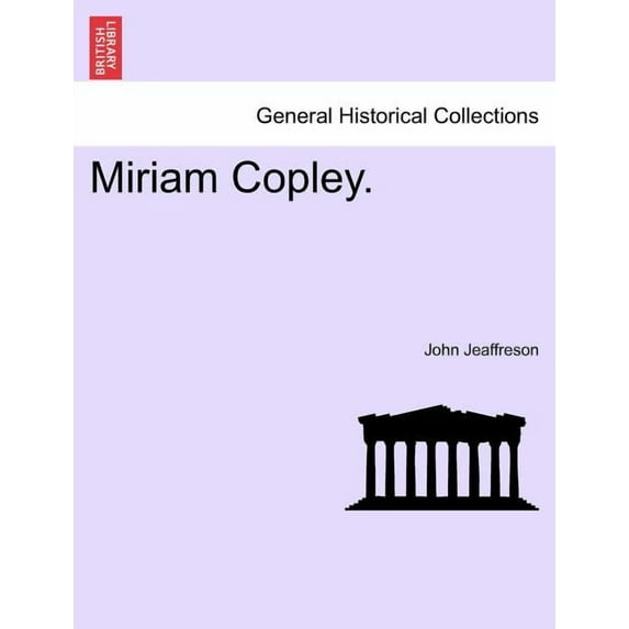 Miriam Copley. (Paperback)