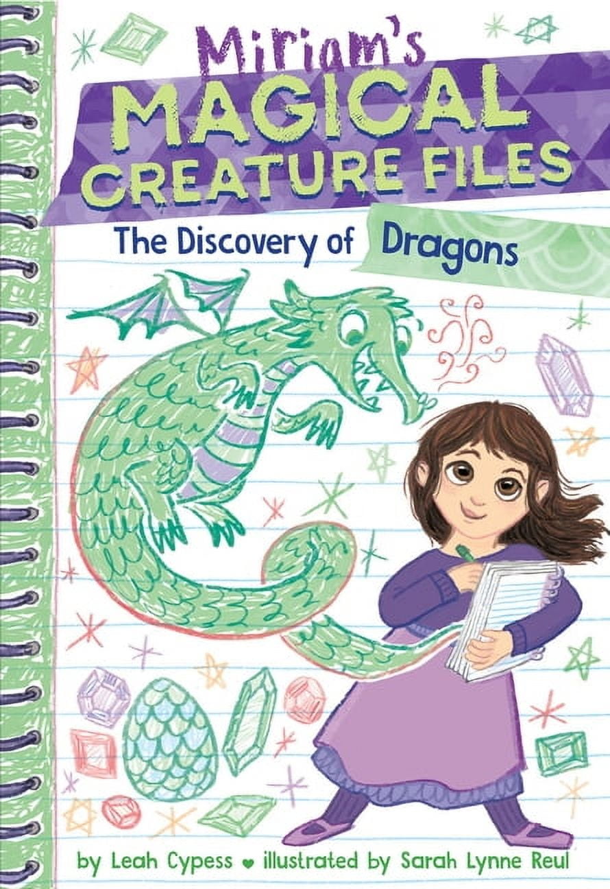 Miriam's Magical Creature Files The Discovery of Dragons (Miriam's ...