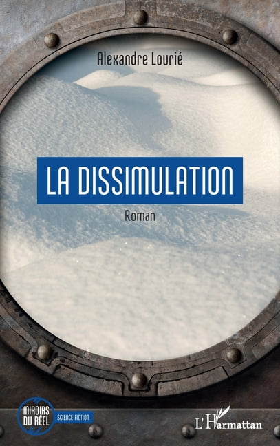Miroirs Du RÃ©el La dissimulation, (Paperback)