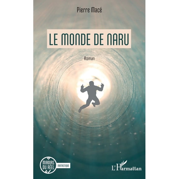 Miroirs Du Rel Le monde de Naru, (Paperback)