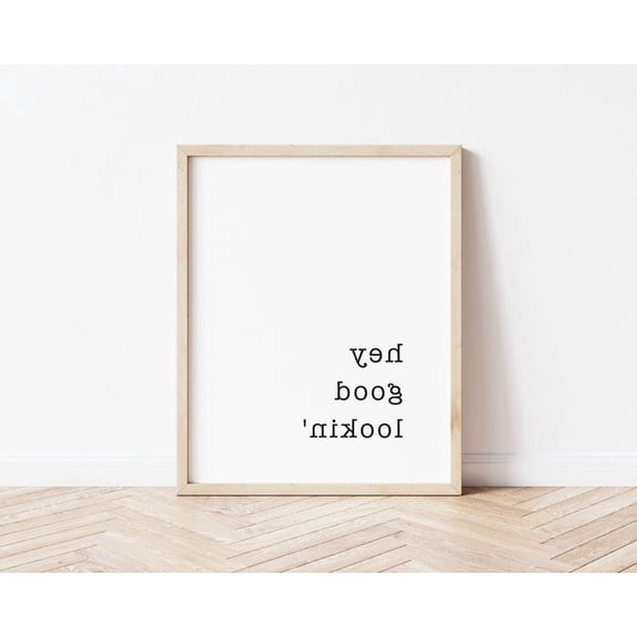 Mirror Art Hey Good Lookin Wall Art, Quotes Message, Bathroom And Gallery Wall Decor
