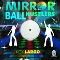 thumbnail image 1 of Mirror Ball Hustlers - Key Largo - Music & Performance - CD, 1 of 1