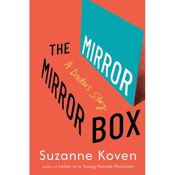 The Mirror Box: A Doctor's Story, (Hardcover)