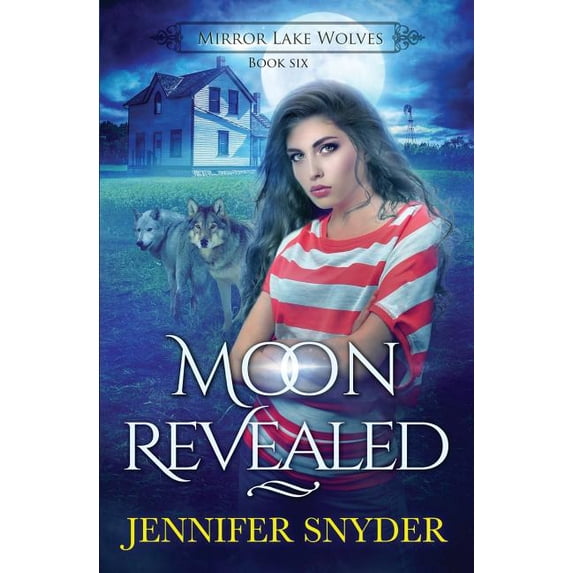 Mirror Lake Wolves Moon Revealed, Book 6, (Paperback)