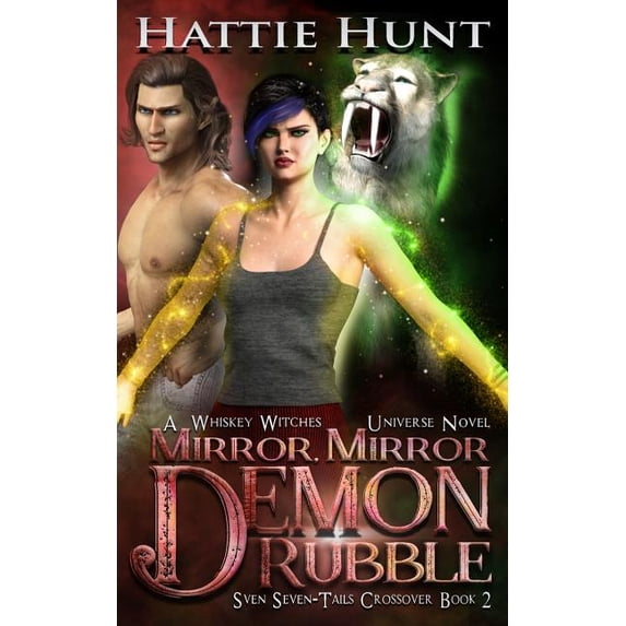 Whiskey Witches Season 3 Crossover Mirror, Mirror Demon Rubble, Book 2, (Paperback)