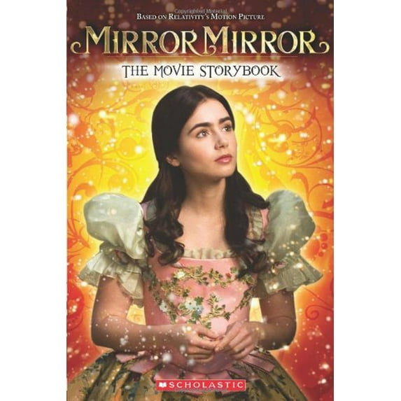 Pre-Owned Mirror Mirror: The Movie Storybook (Paperback) 0545436745 9780545436748