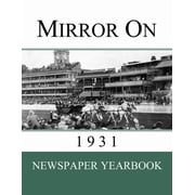 Mirror On 1931 Newspaper Yearbook containing 120 front pages from 1931 - Unique birthday gift / present idea., Paperback