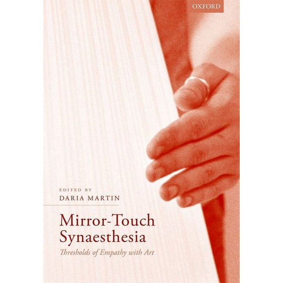 Mirror-Touch Synaesthesia: Thresholds of Empathy with Art, (Hardcover)