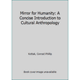 thumbnail image 1 of Pre-Owned Mirror for Humanity: Concise Introduction to Cultural Anthropology Paperback, 1 of 1