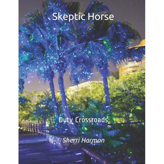 Mirror of Illusions: Skeptic Horse : Duty Crossroads (Series #19) (Paperback)