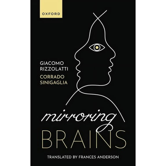 Mirroring Brains: How We Understand Others from the Inside, (Hardcover)