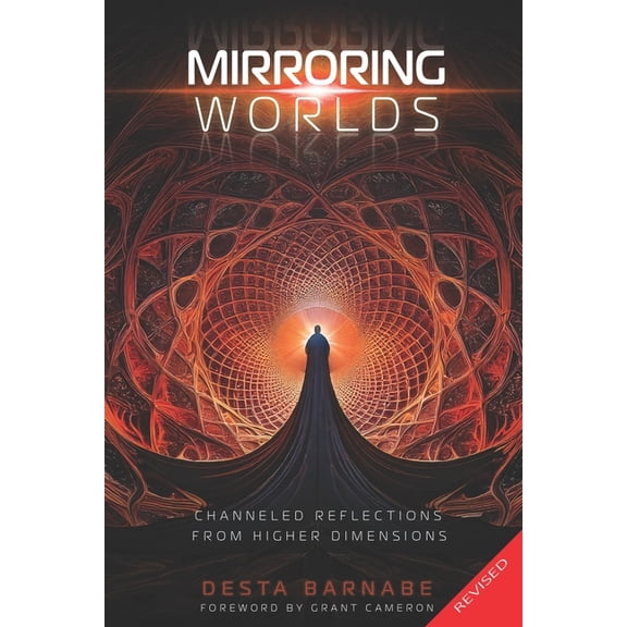 Mirroring Worlds: Channeled Reflections From Higher Dimensions, (Paperback)
