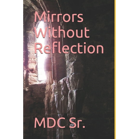 Mirrors Without Reflection (Paperback)