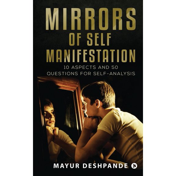 Mirrors of Self-Manifestation : 10 Aspects and 50 Questions for Self-Analysis (Paperback)