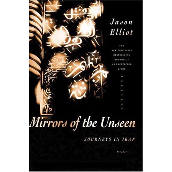 Pre-Owned Mirrors of the Unseen: Journeys in Iran (Paperback) 0312427336 9780312427337
