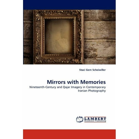 Mirrors with Memories (Paperback)