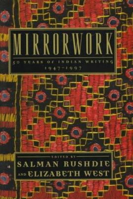 Pre-Owned Mirrorwork: 50 Years of Indian Writing, 1947-1997 (Hardcover) 0805057099 9780805057096