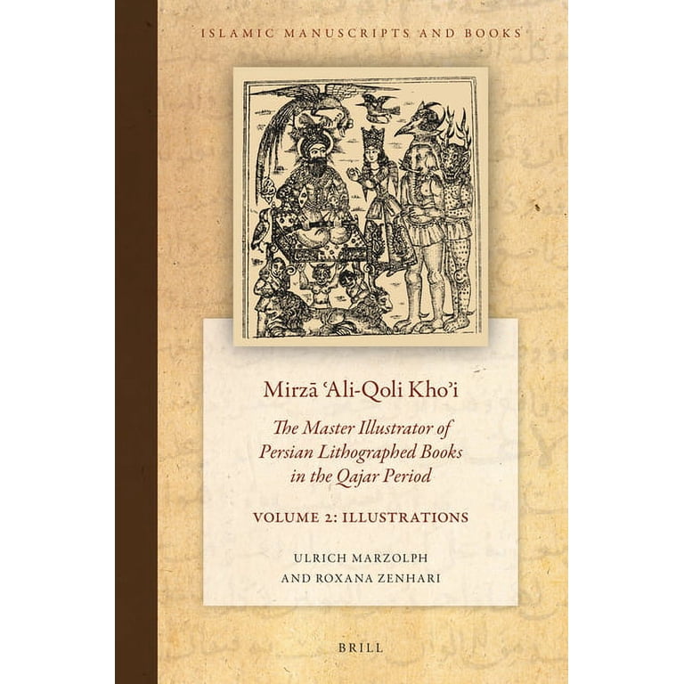 Mirzā ʿali-Qoli Khoʾi: The Master Illustrator of