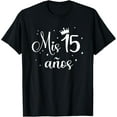 thumbnail image 1 of Mis 15 A?os - Regalos Para Quinceanera, Quince 15th Birthday T-Shirt, 1 of 5