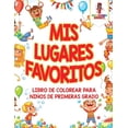 thumbnail image 1 of Mis Lugares Favoritos: Libro De Colorear Para Niños De Primeras Grado, (Paperback), 1 of 1