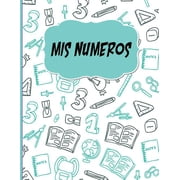 Mis Numeros Libreta Cuadriculada escolar/ Ideal para practicar escritura numeros/ Hoja cuadros 0.5 in /120 paginas/8.5 , Paperback