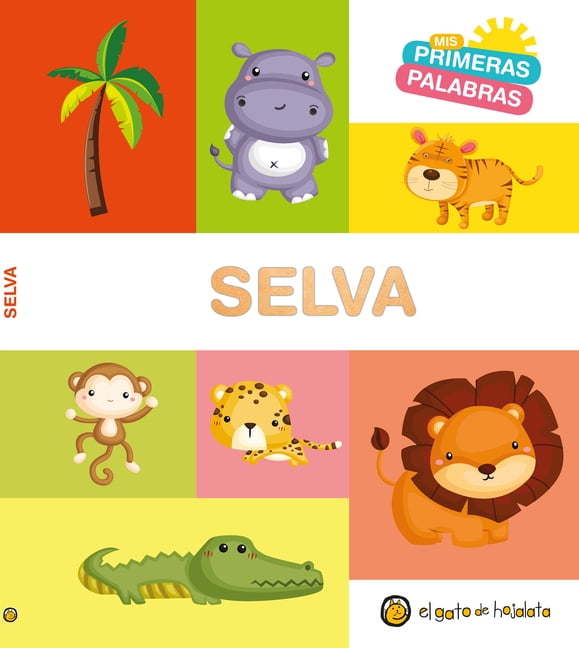 MIS Primeras Palabras MIS Primeras Palabras: Selva / Jungle. My First Words Series, (Board Book)