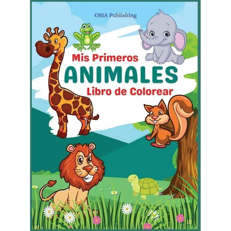 Libro colorear niños 2 años ANIMALES: Mi primer libro de dibujar para niños  y niñas con animales (Spanish Edition)