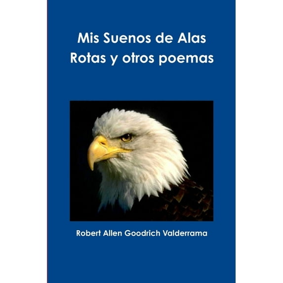 Mis Sueños de Alas Rotas y otros poemas (Paperback)