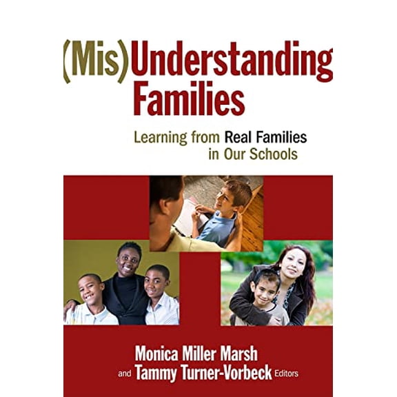 Pre-Owned (Mis)Understanding Families: Learning from Real Families in Our Schools (Hardcover)