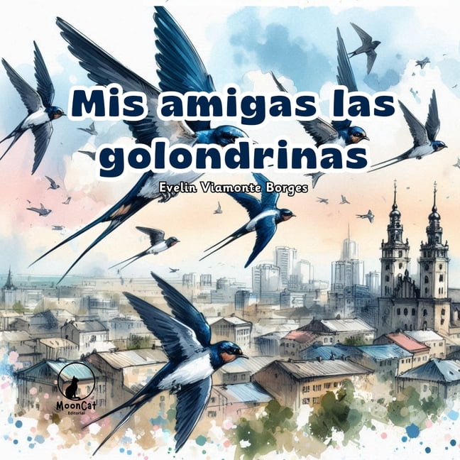 Mis amigas las golondrinas, (Paperback)