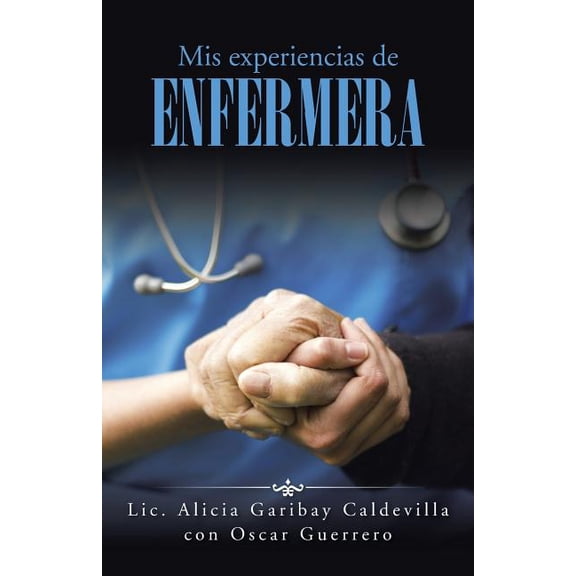 Mis experiencias de enfermera, (Paperback)