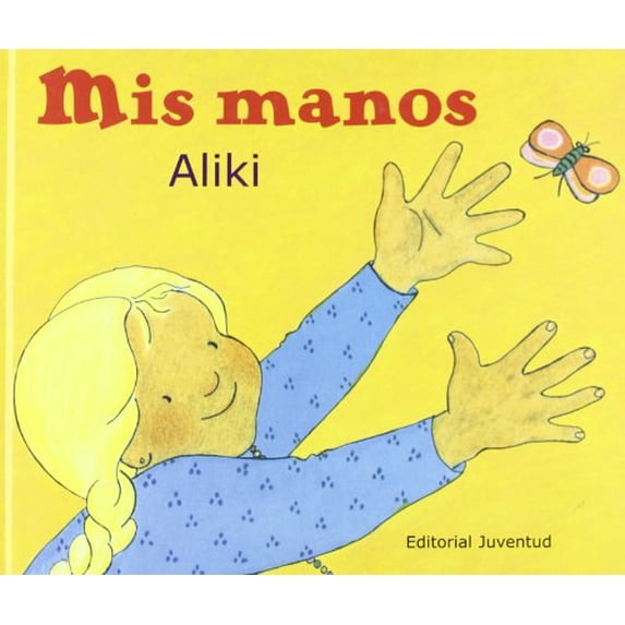 Pre-Owned Mis manos (Aprende Y Descubre La Ciencia Nivel 1 / Let's-read-and-find-out Science Stage 1) (Spanish Edition) (Hardcover) 8426134262 9788426134264