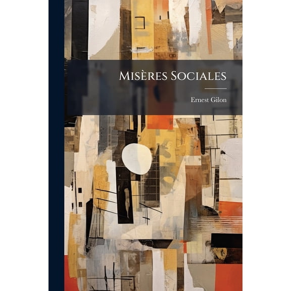 Misres Sociales : La Lutte Pour Le Bien-tre (Paperback)