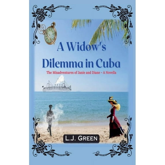 Misadventures of Janie and Diane A Widow's Dilemma in Cuba, Book 4, (Paperback)
