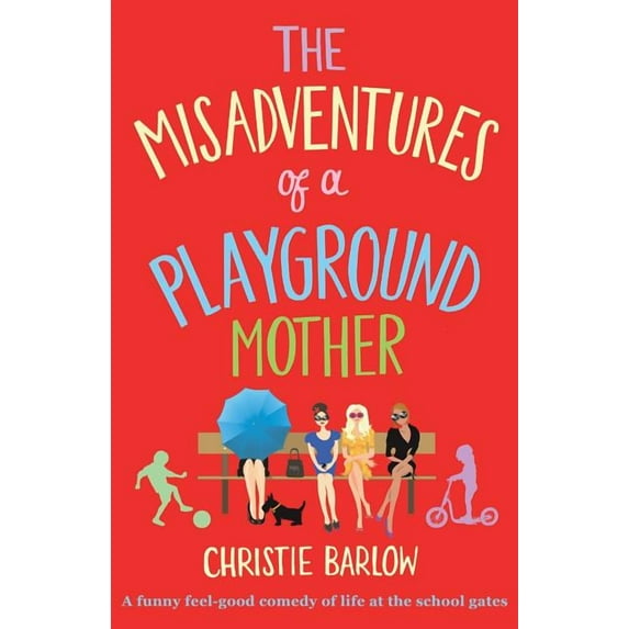 Misadventures of a Playground Mother