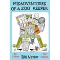 thumbnail image 1 of Misadventures of a Zoo Keeper: In Colour (Paperback), 1 of 1