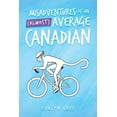 thumbnail image 1 of Misadventures of an Almost Average Canadian, 1 of 1