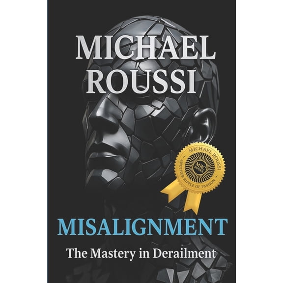 Misalignment: The Mastery in Derailment (Master Edition), (Paperback)