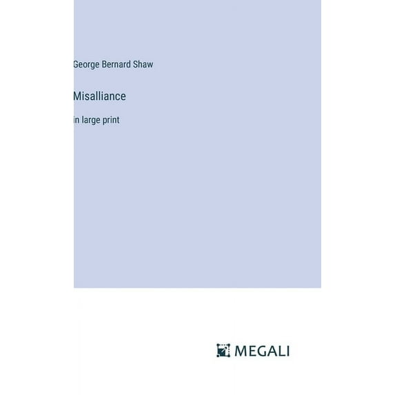 Misalliance: in large print (Hardcover)