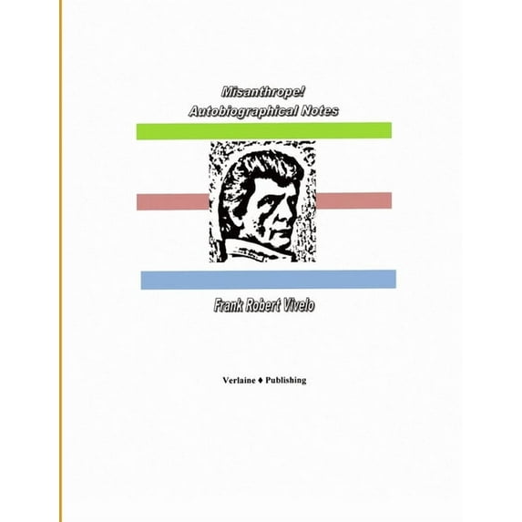 Misanthrope! Autobiographical Notes, (Paperback)