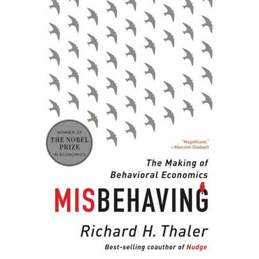 Misbehaving: The Making of Behavioral Economics, (Paperback)