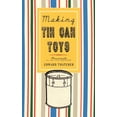 thumbnail image 1 of Applewood Books Making Tin Can Toys, (Paperback), 1 of 1