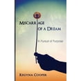 thumbnail image 1 of Miscarriage of a Dream (Paperback), 1 of 1