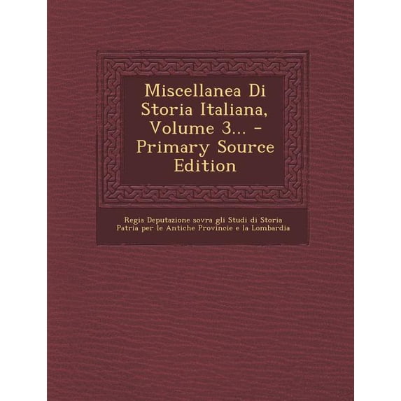 Miscellanea Di Storia Italiana, Volume 3... - Primary Source Edition (Paperback)